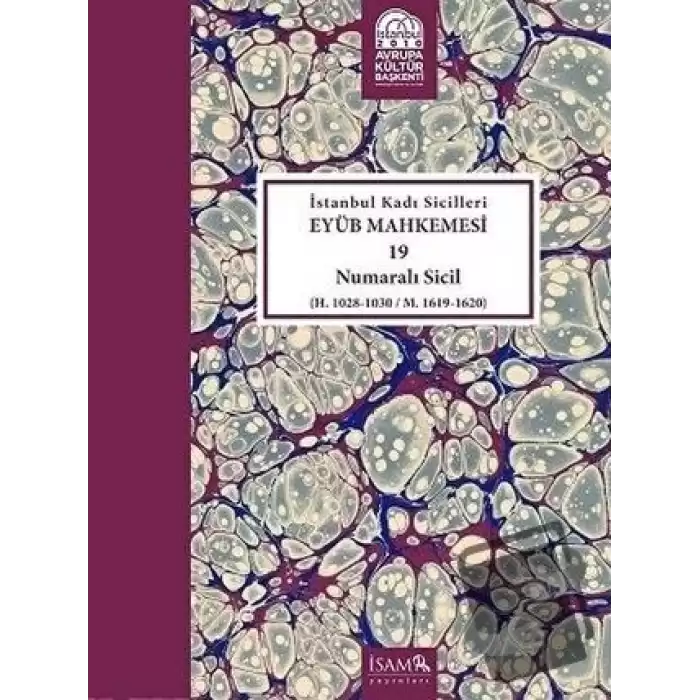 İstanbul Kadı Sicilleri - Eyüb Mahkemesi 19 Numaralı Sicil (Ciltli)