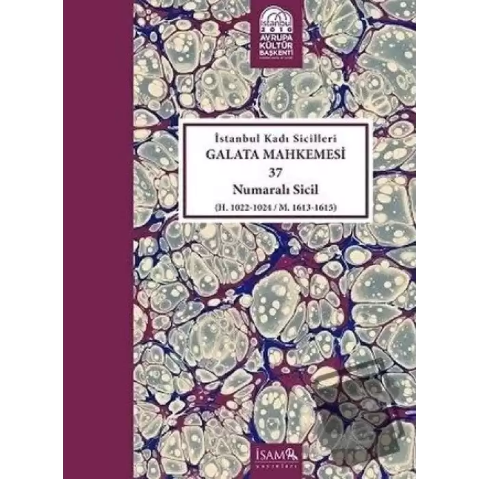 İstanbul Kadı Sicilleri - Galata Mahkemesi 37 Numaralı Sicil Cilt 37 (Ciltli)