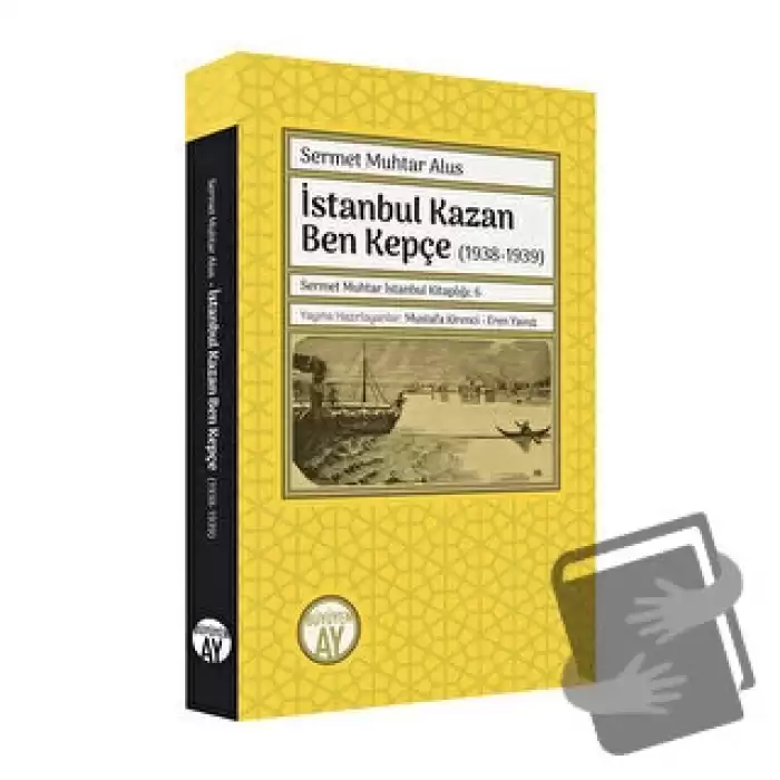 İstanbul Kazan Ben Kepçe (1938-1939)