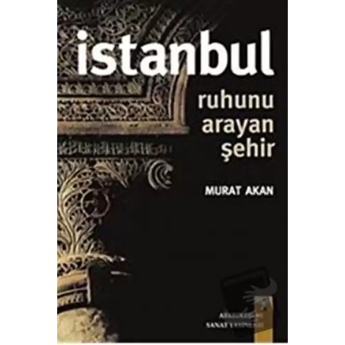 İstanbul - Ruhunu Arayan Şehir