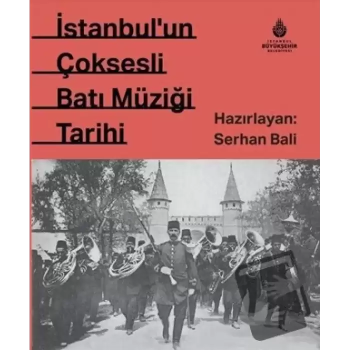 İstanbulun Çok Sesli Batı Müziği Tarihi (Ciltli)