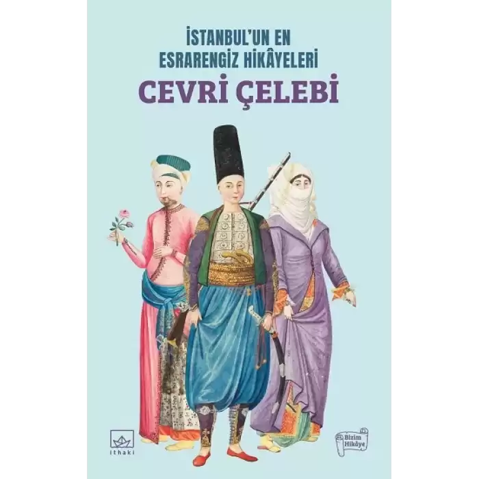 İstanbulun En Esrarengiz Hikayeleri - Cevri Çelebi