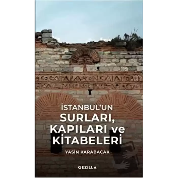 İstanbul’un Surları, Kapıları ve Kitabeleri