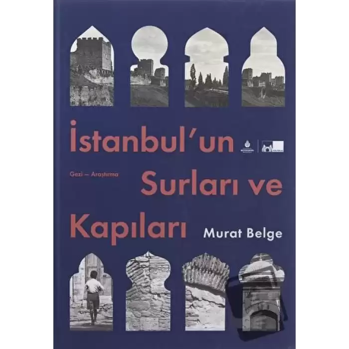 İstanbul’un Surları ve Kapıları (Ciltli)