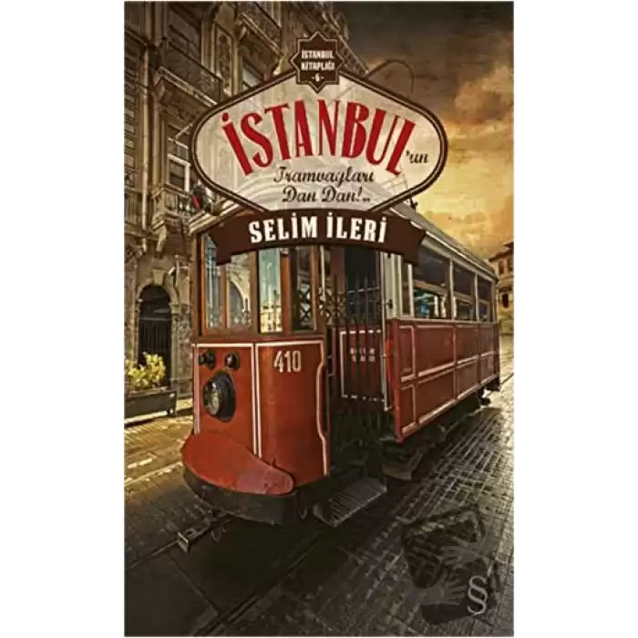 İstanbul’un Tramvayları Dan Dan!..