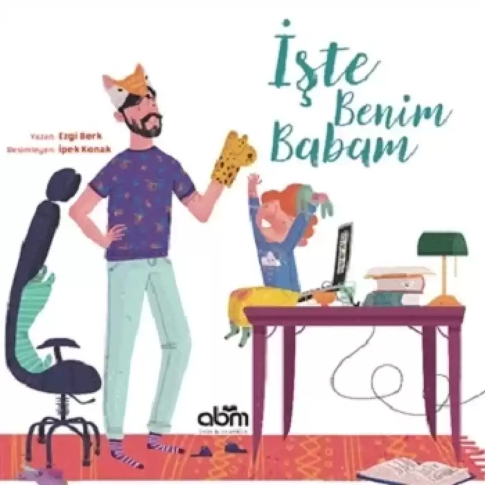 İşte Benim Babam (Ciltli)