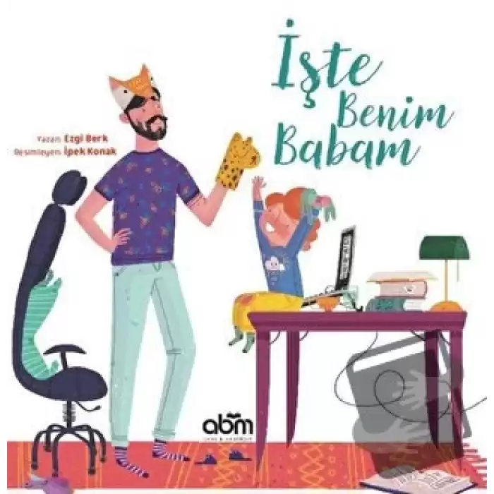 İşte Benim Babam (Ciltli)