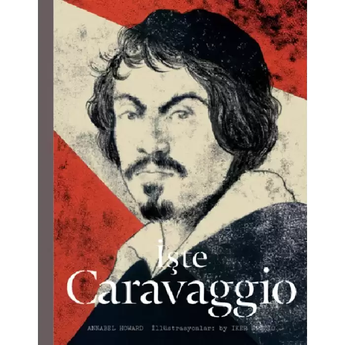 İşte Caravaggio (Ciltli)