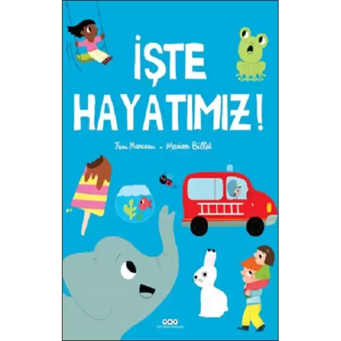 İşte Hayatımız! (Ciltli)