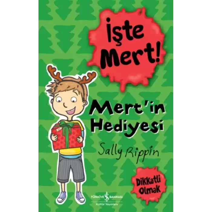 İşte Mert! – Mert’in Hediyesi – Dikkatli Olmak