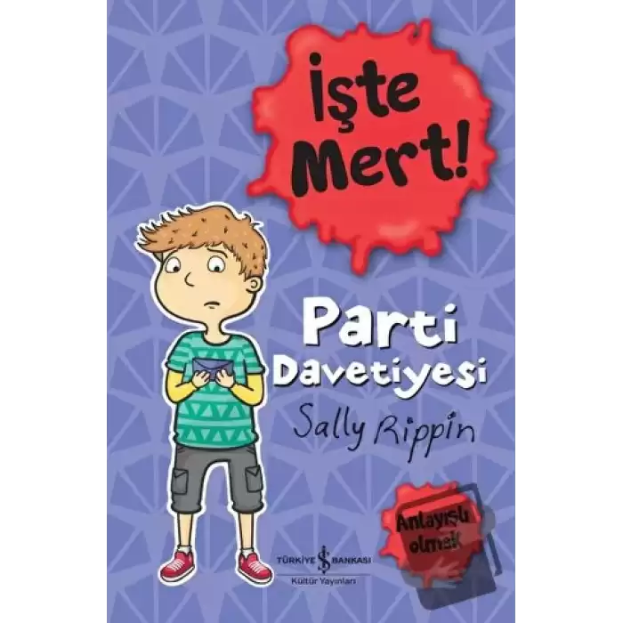 İşte Mert!: Parti Davetiyesi - Anlayışlı Olmak