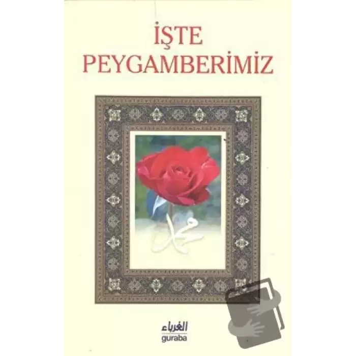 İşte Peygamberimiz