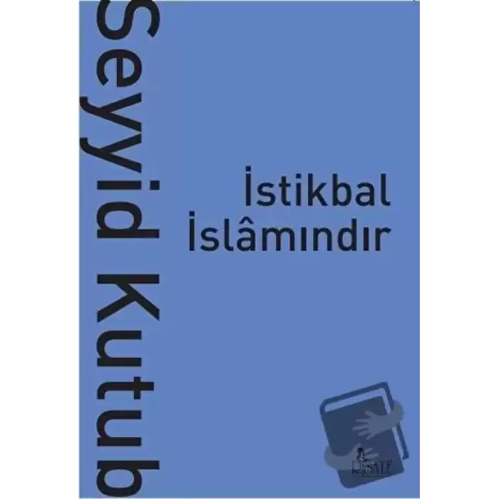 İstikbal İslamındır