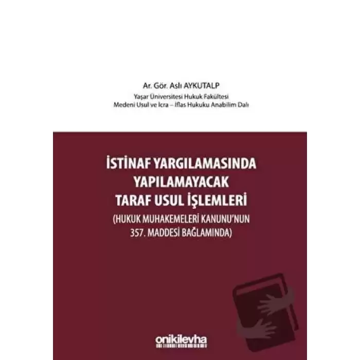 İstinaf Yargılamasında Yapılamayacak Taraf Usul İşlemleri (Ciltli)