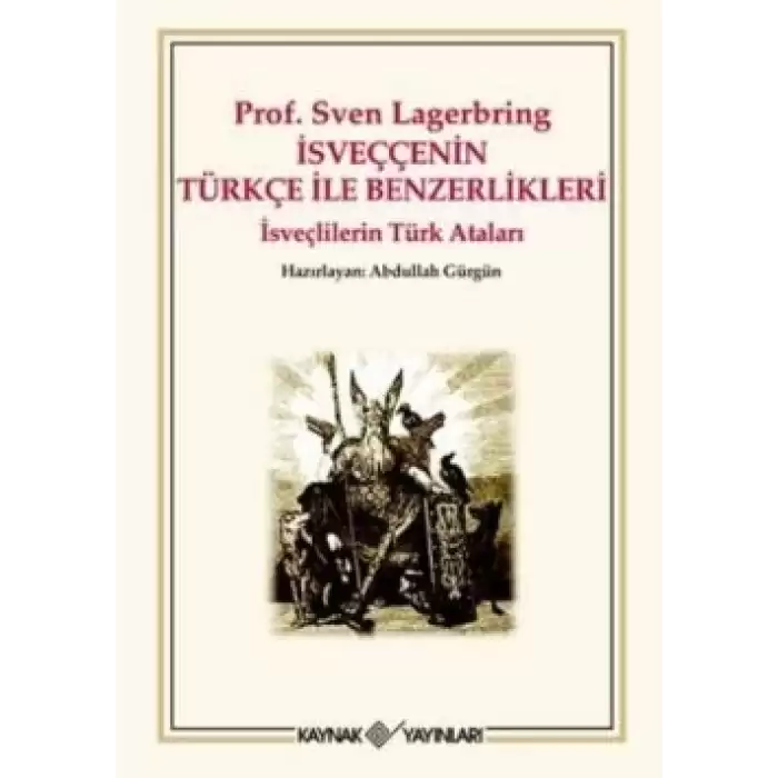 İsveççenin Türkçe ile Benzerlikleri Prof. Sven Lagerbring