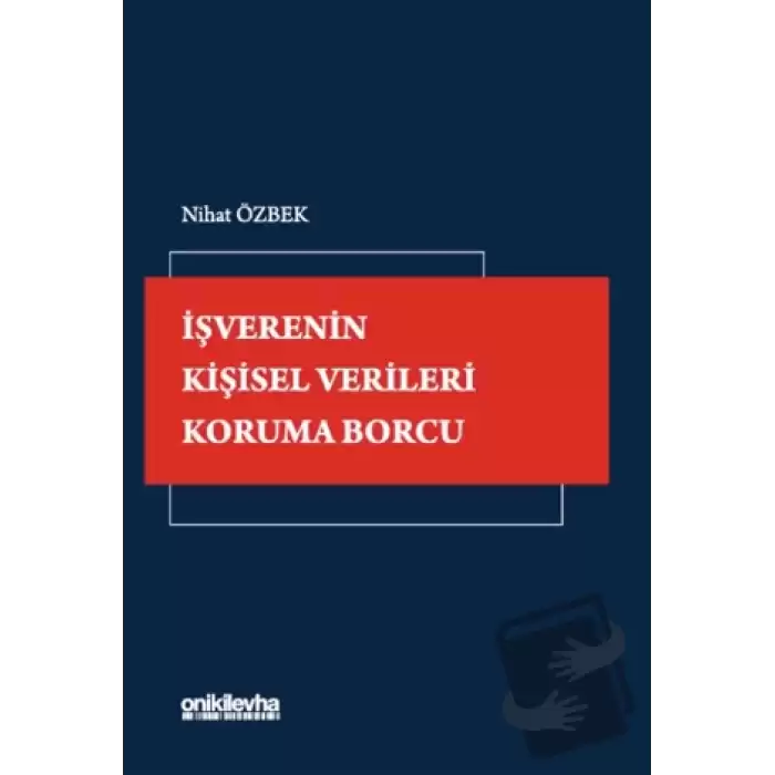 İşverenin Kişisel Verileri Koruma Borcu