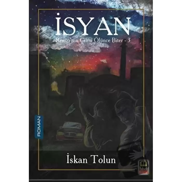 İsyan - Remzi’nin Çilesi Ölünce Biter 3