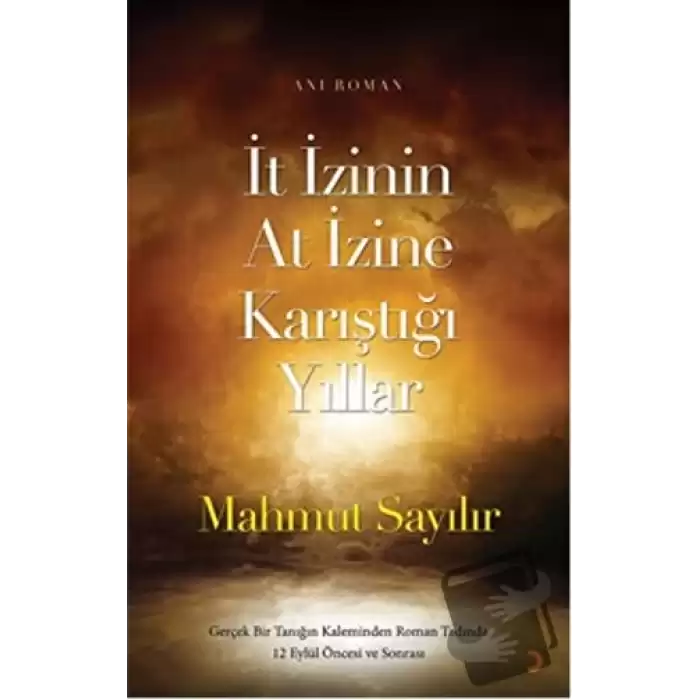 İt İzinin At İzine Karıştığı Yıllar