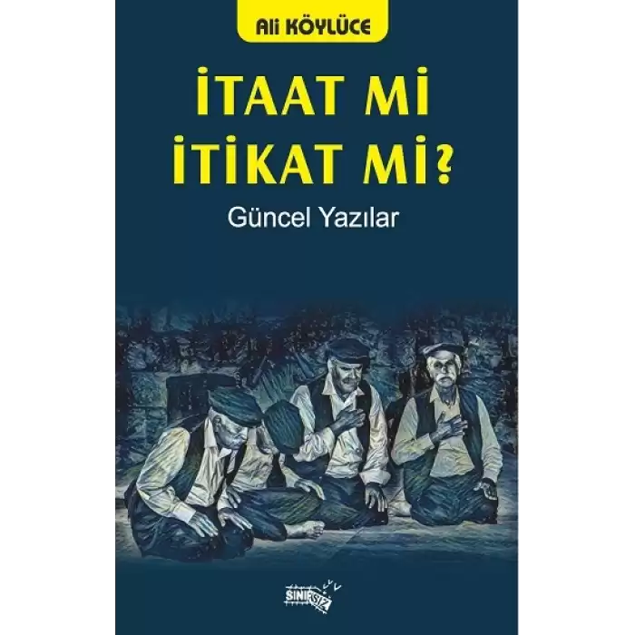 İtaat Mi İtikat Mi?