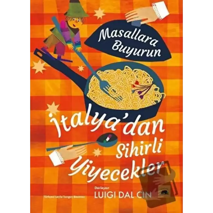 İtalya’dan Sihirli Yiyecekler - Masallara Buyurun