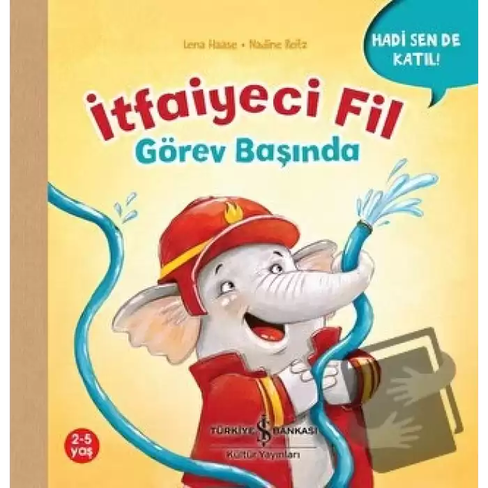 İtfaiyeci Fil Görev Başında - Hadi Sen De Katıl!