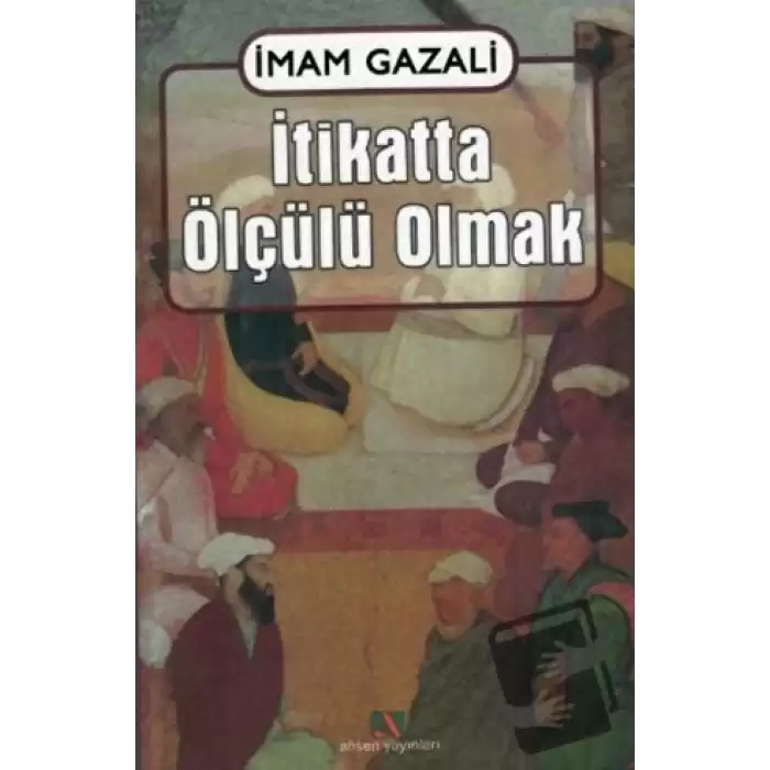 İtikatta Ölçülü Olmak