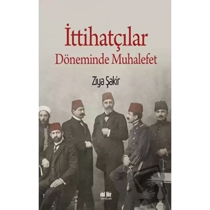 İttihatçılar Döneminde Muhalefet