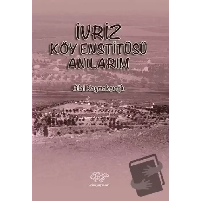 İvriz Köy Enstitüsü Anılarım