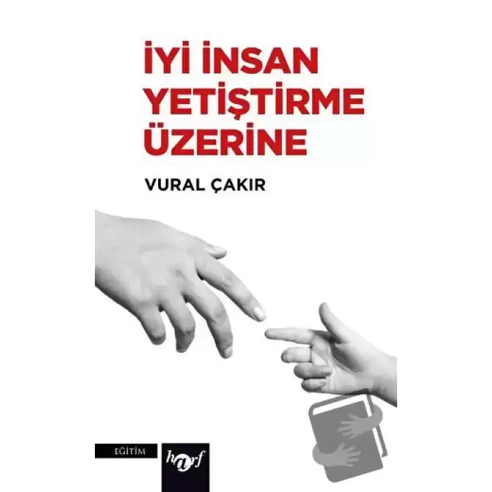 İyi İnsan Yetiştirme Üzerine