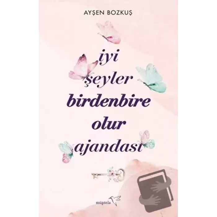 İyi Şeyler Birdenbire Olur Ajandası