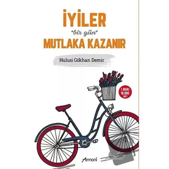 İyiler Bir Gün Mutlaka Kazanır