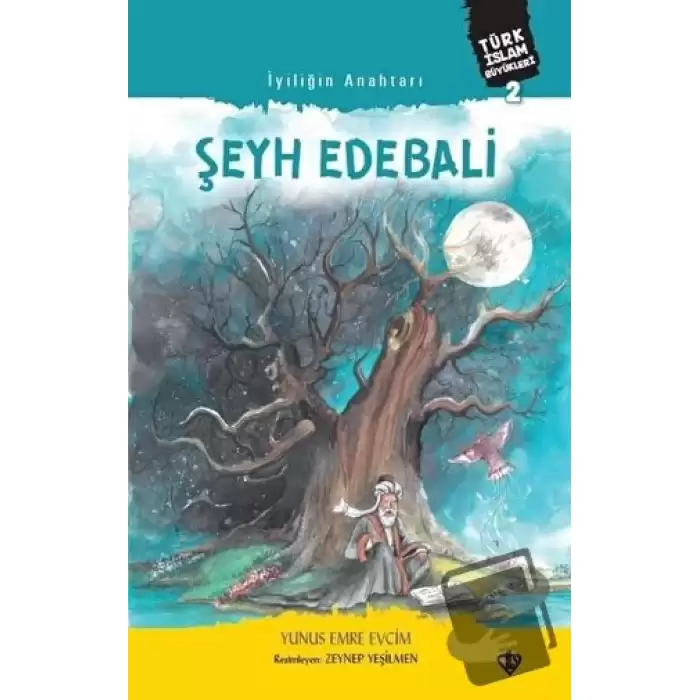 İyiliğin Anahtarı Şeyh Edebali