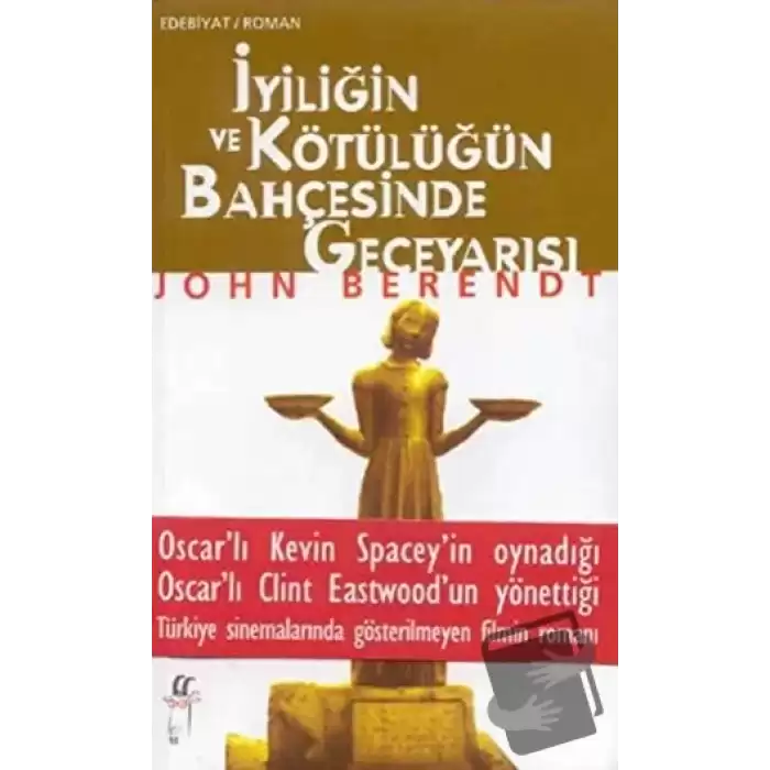 İyiliğin ve Kötülüğün Bahçesinde Geceyarısı