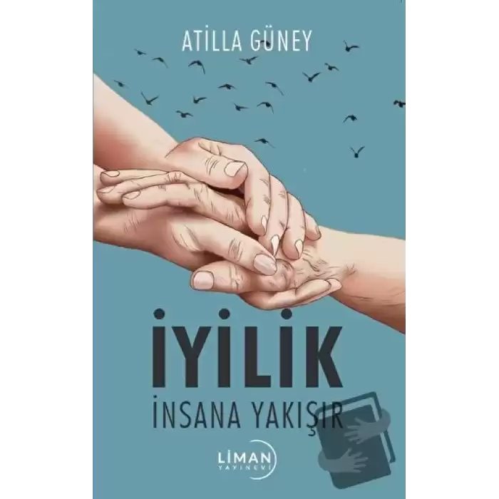 İyilik İnsana Yakışır