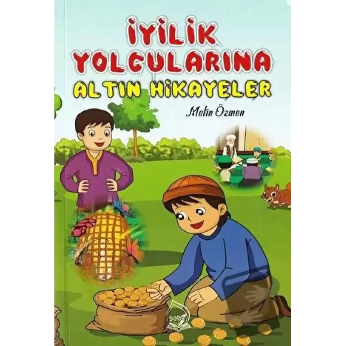 İyilik Yolcularına Altın Hikayeler