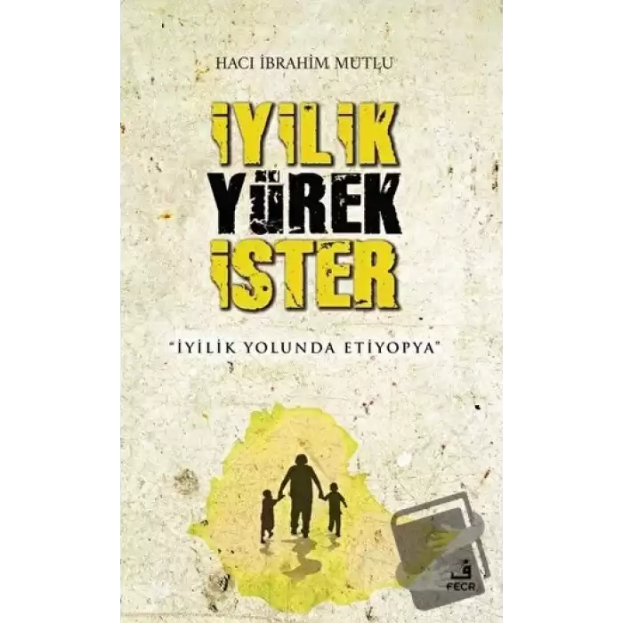 İyilik Yürek İster (Ciltli)