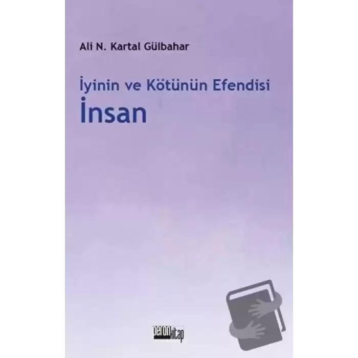 İyinin ve Kötünün Efendisi İnsan