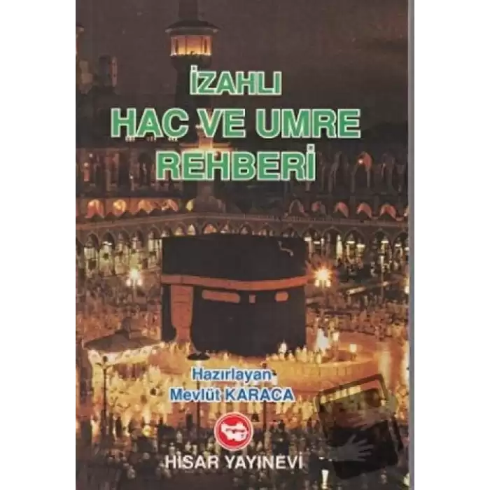 İzahlı Hac ve Umre Rehberi (Şamua)