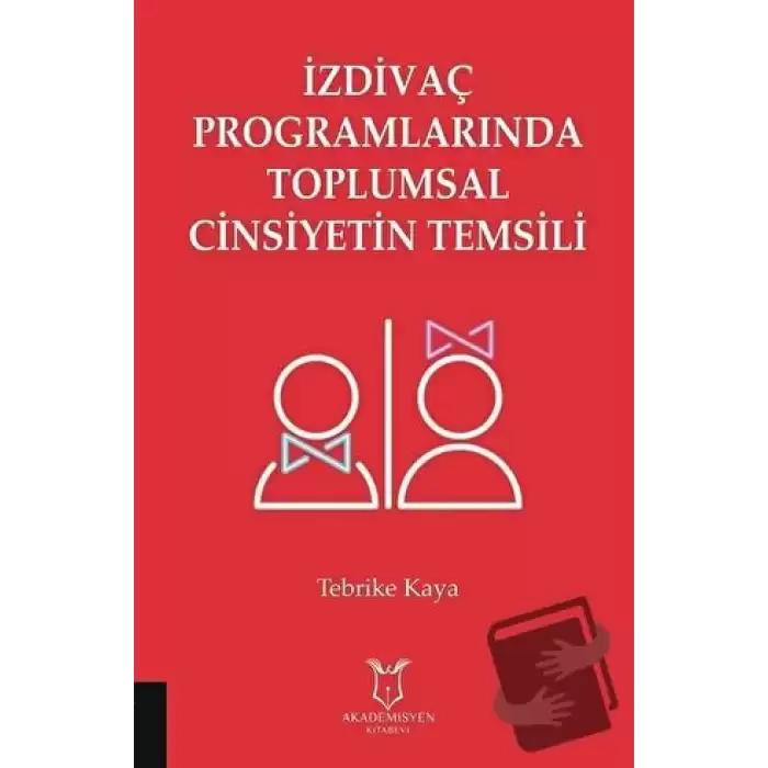 İzdivaç Programlarında Toplumsal Cinsiyetin Temsili