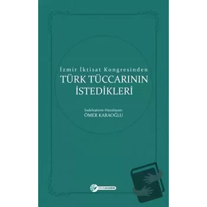 İzmir İktisat Kongresinden Türk Tüccarının İstedikleri