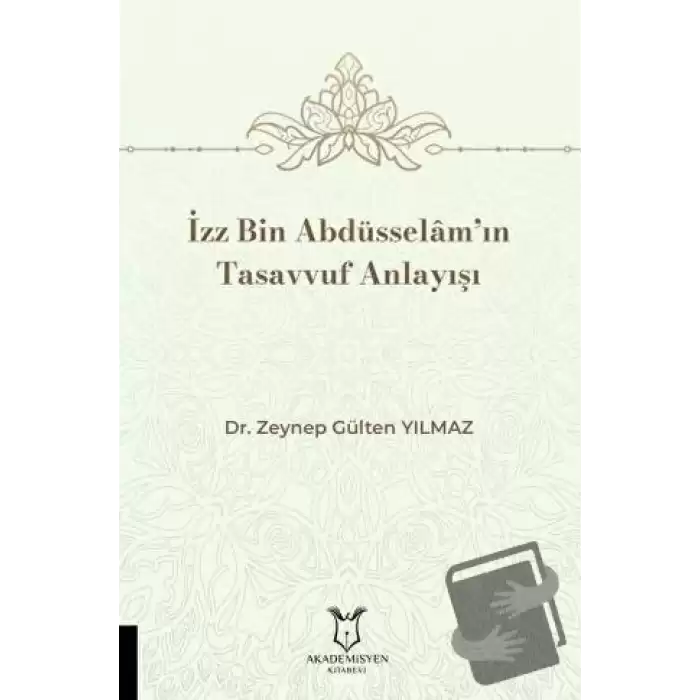 İzz Bin Abdüsselâm’ın Tasavvuf Anlayışı