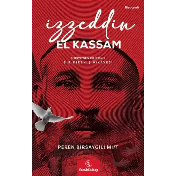 İzzeddin El Kassam; Suriye’den Filistin’e Bir Direniş Öyküsü