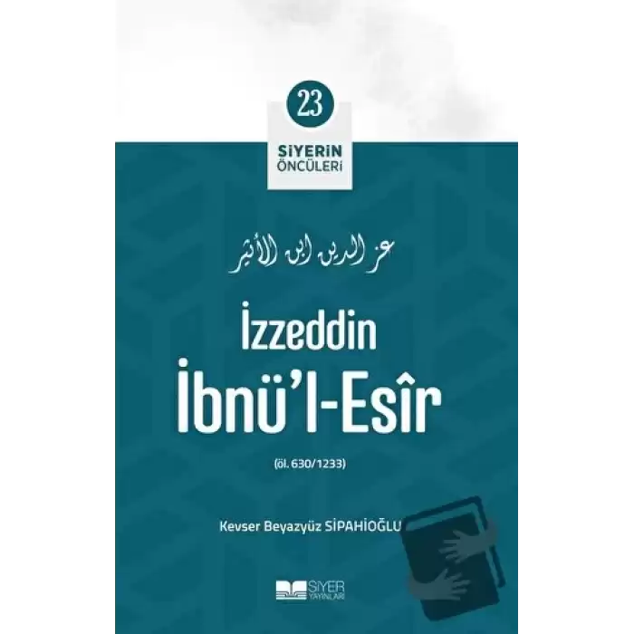 İzzeddin İbnül-Esir - Siyerin Öncüleri 23