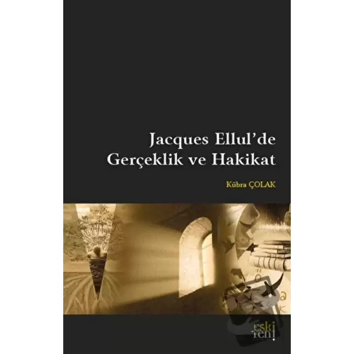 Jacques Ellulde Gerçeklik ve Hakikat