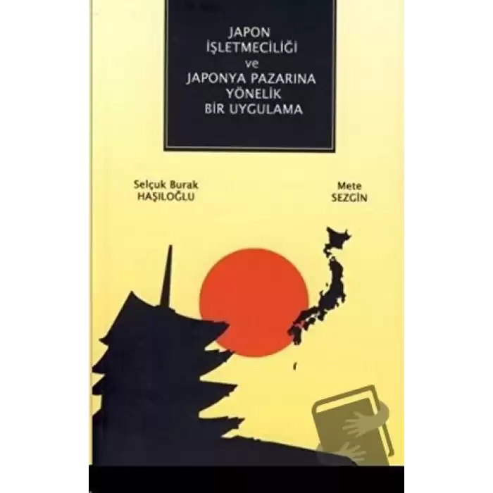 Japon İşletmeciliği ve Japonya Pazarına Yönelik Bir Uygulama