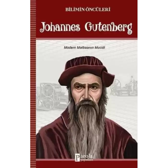 Johannes Gutenberg - Bilimin Öncüleri