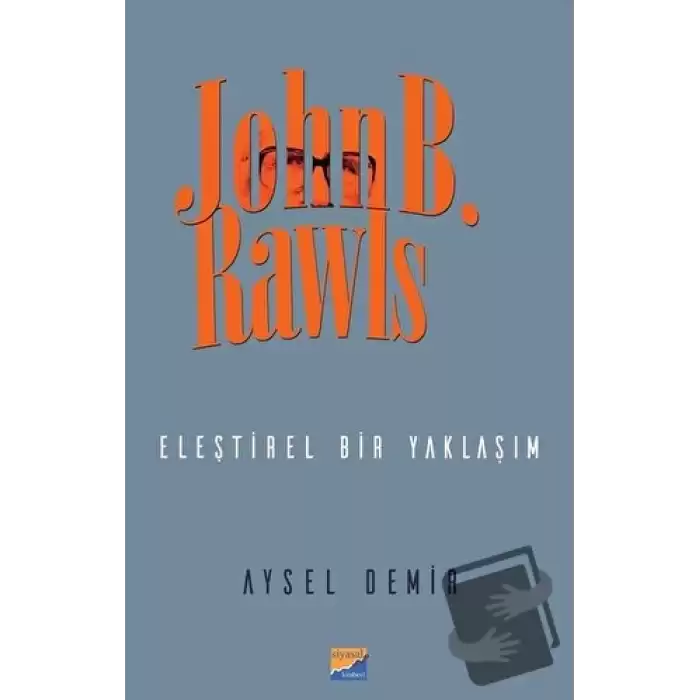 John B. Rawls - Eleştirel Bir Yaklaşım