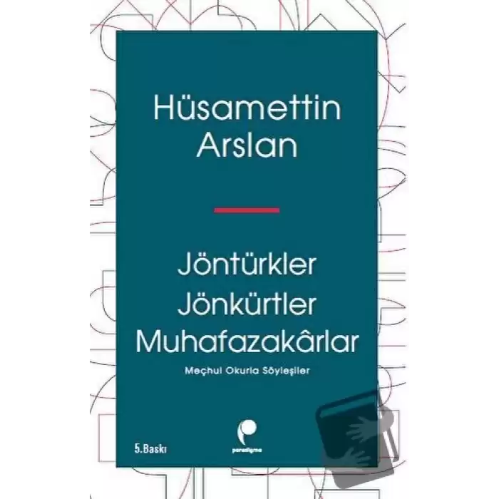 Jöntürkler Jönkürtler Muhafazakarlar