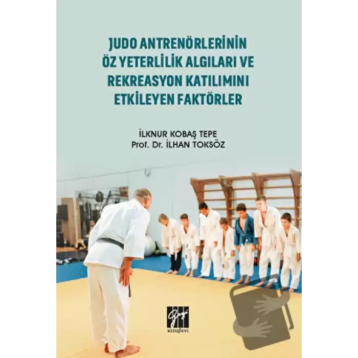 Judo Antrenörlerinin Öz Yeterlilik Algıları ve Rekreasyon Katılımını Etkileyen Faktörler