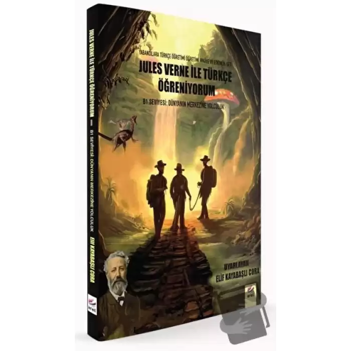 Jules Verne ile Türkçe Öğreniyorum B1 Seviyesi: Dünyanın Merkezine Yolculuk